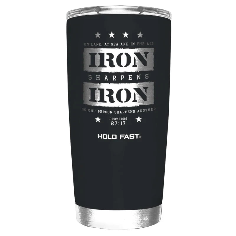 Hold Fast 20 oz Iron Sharpens Iron Tumbler