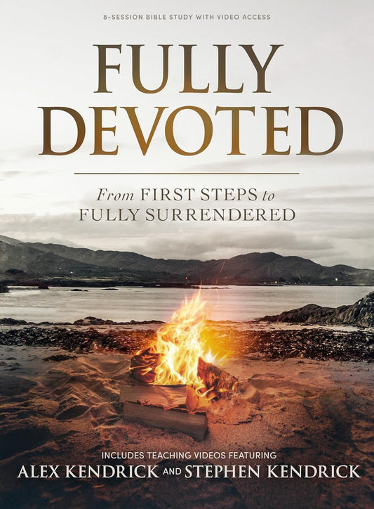 Fully Devoted (Alex Kendrick)