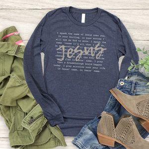 I Speak The Name of Jesus T-Shirt (Long Sleeved)