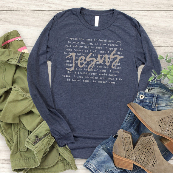 I Speak The Name of Jesus T-Shirt (Long Sleeved)