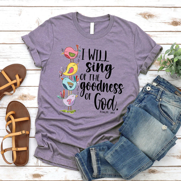 I Will Sing of the Goodness of God T-Shirt