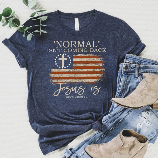 Normal Isn't Coming Back T-Shirt