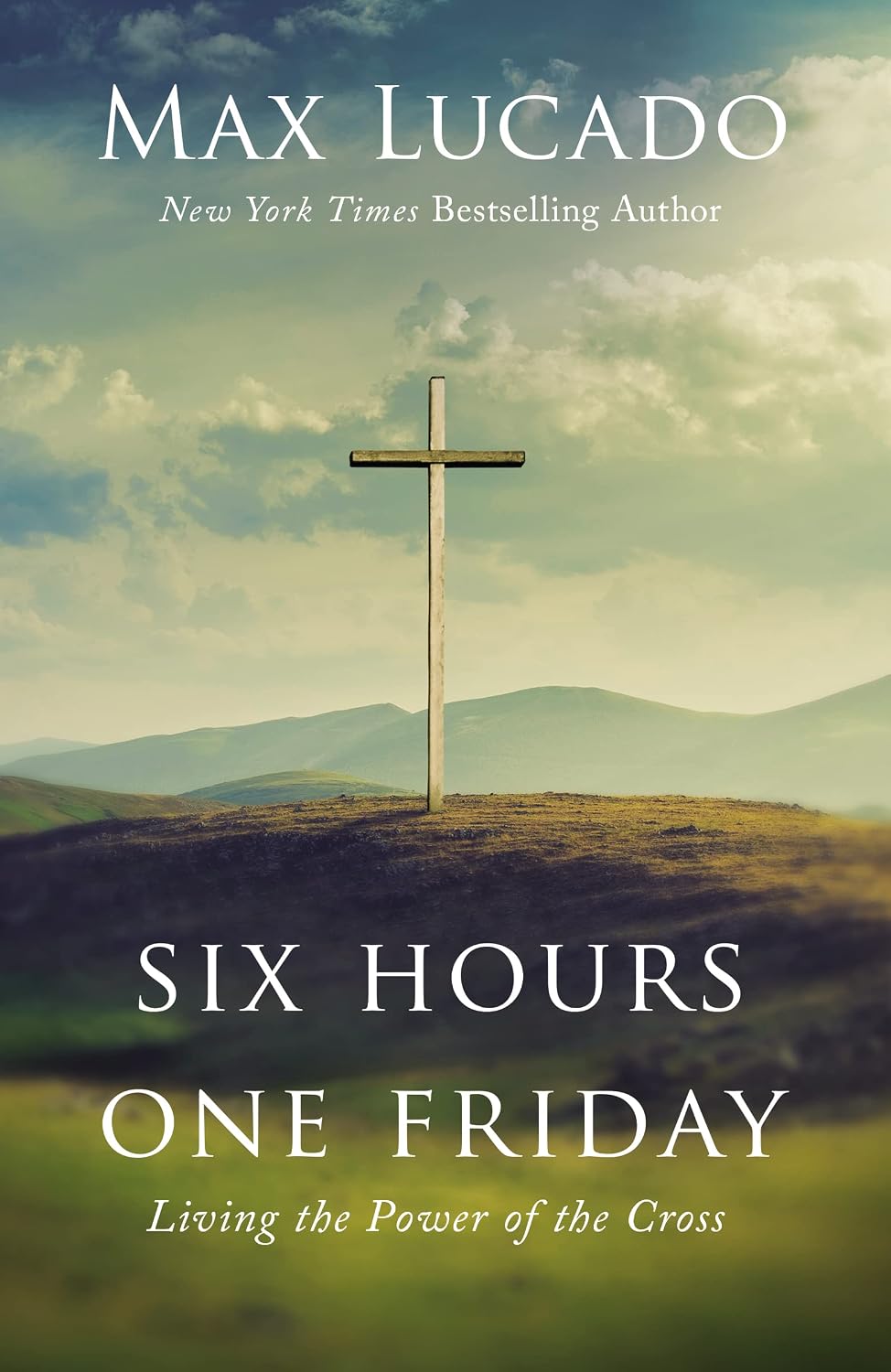 Six Hours One Friday (Max Lucado)