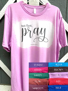 BUT FIRST PRAY T-SHIRT