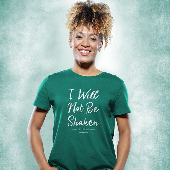 I Will Not Be Shaken T-Shirt