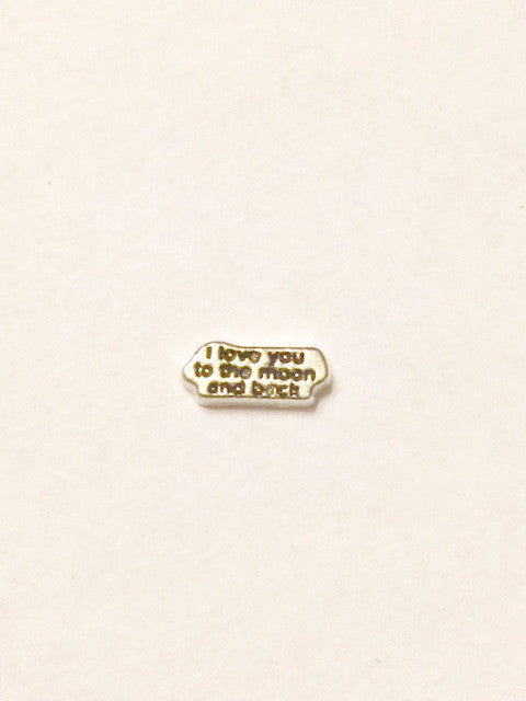 I Love You to the Moon and Back Charm