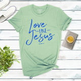 Love Like Jesus T-Shirt