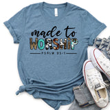 Made To Worship T-Shirt