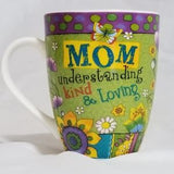 Mom, Understanding, Kind and Loving Mug