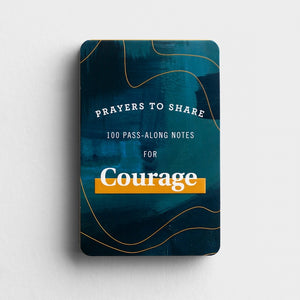 Prayers To Share - 100 Pass-Along Notes For Courage